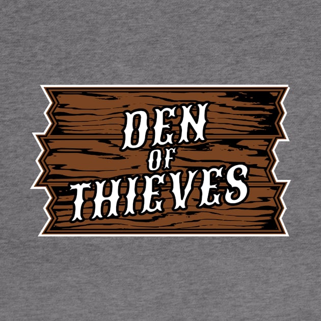 DEN OF THIEVES (Wood Sign) by R218